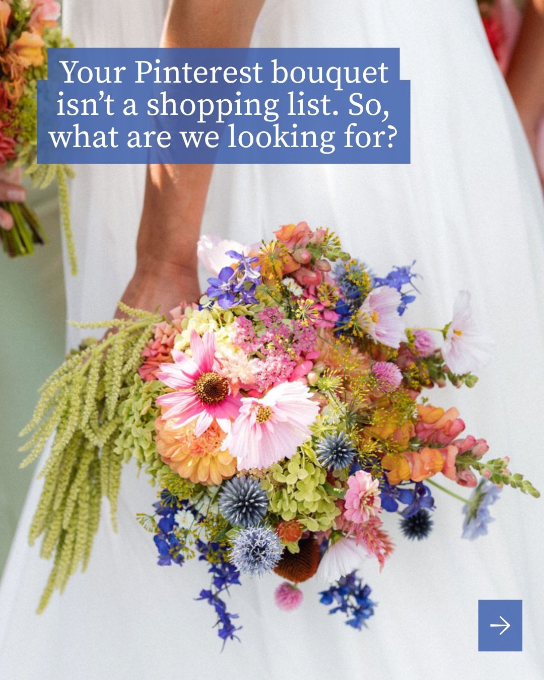 Bring us the Pinterest board. Seriously. We love it.

We&rsquo;re just not looking at it as a list of flowers to recreate. We&rsquo;re looking at why you love it. The color. The movement. The shape. The little unexpected details. Then we take that fe