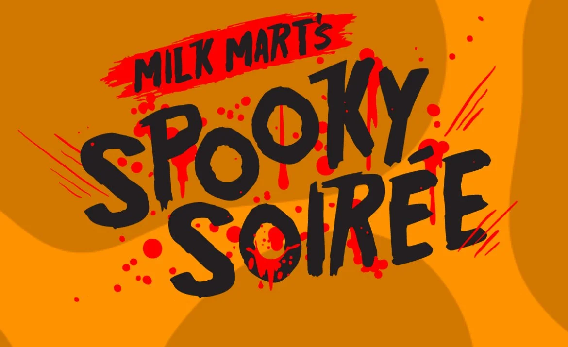 MilkMart’s Spooky Soiree 