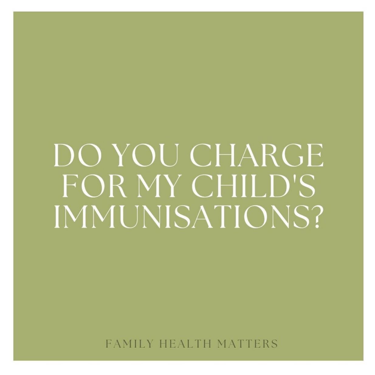 No, we don&rsquo;t charge for immunisations on the National Immunisation Schedule and these are FREE of charge before the age of 18 for all NZ residents and visiting children.  If your child has not yet received the whooping cough vaccine or other va