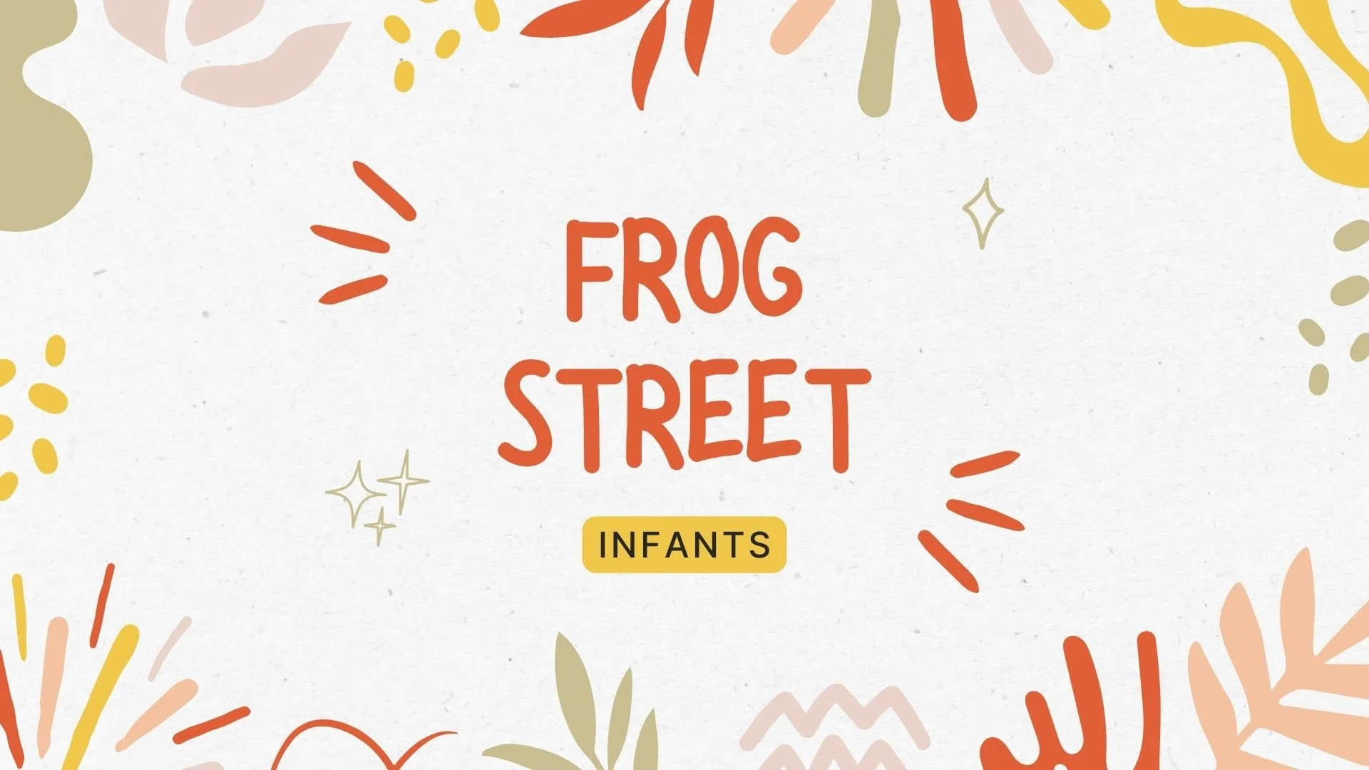 Frog Street Infant title page