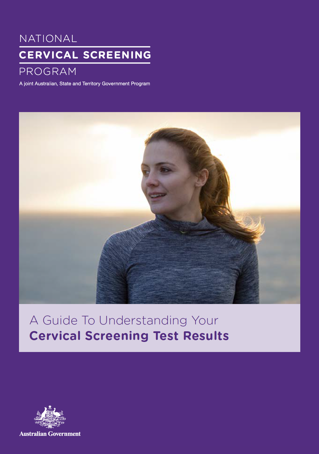Australian National Cervical Screening Program Booklet - A Guide to Understanding Your CXervical Screening Test Results