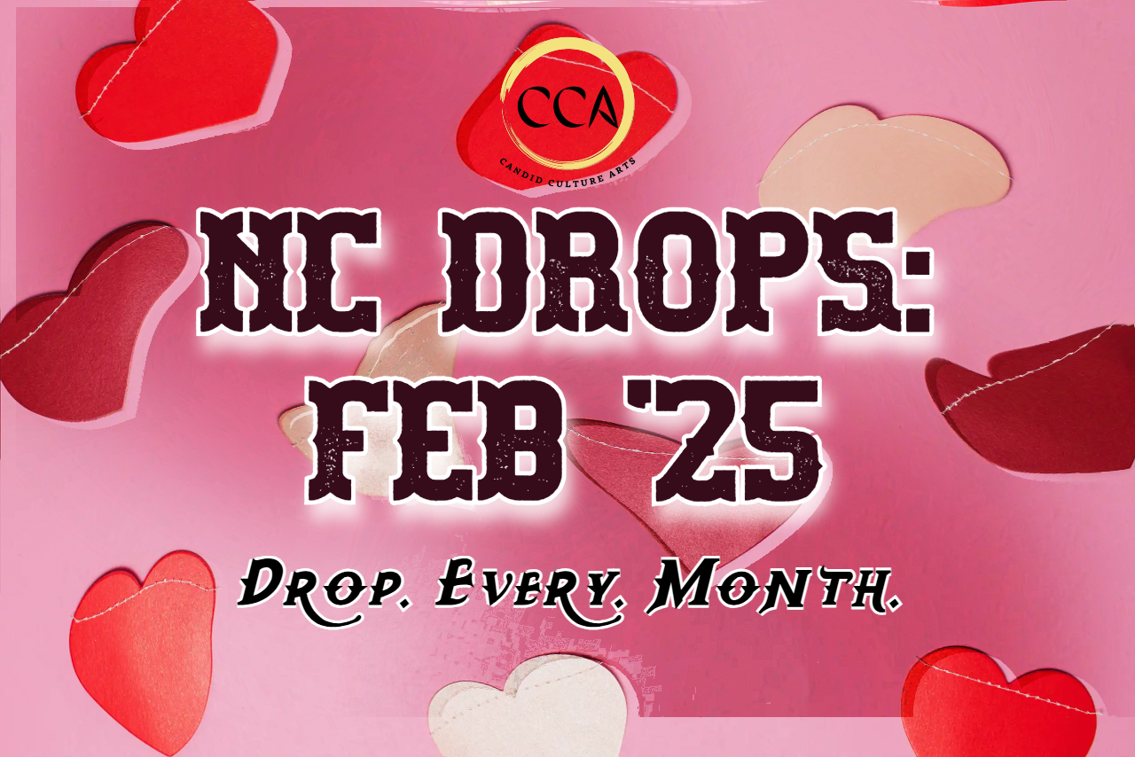 NC DROPS: FEB ‘25