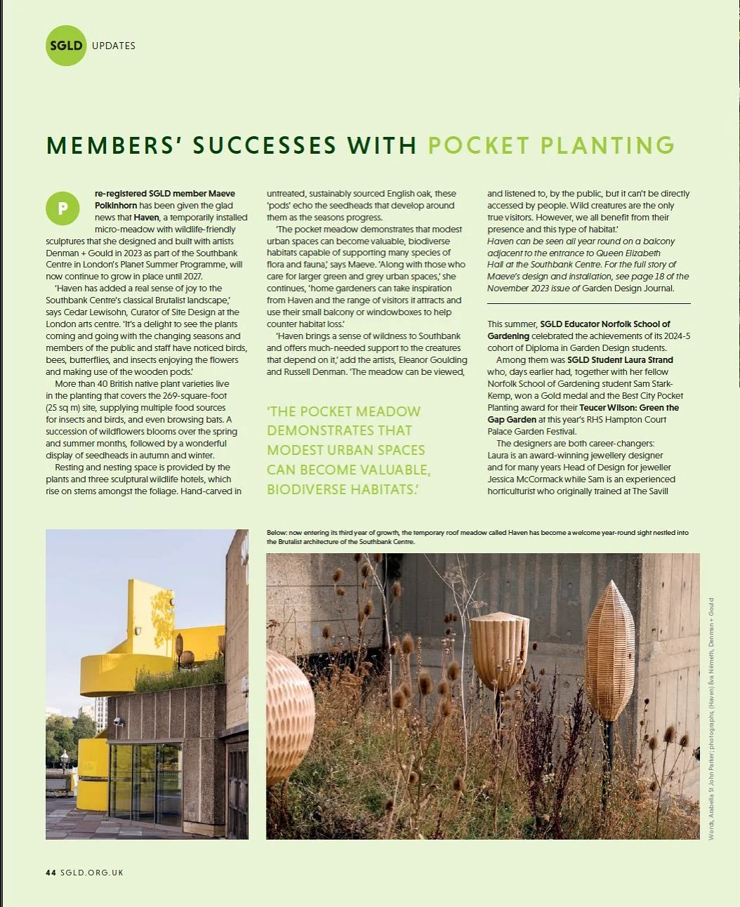 “Haven has added a real sense of joy to Southbank Centre’s classical Brutalist landscape. It’s a delight to see the plants coming and going with the changing seasons” says @cedarlewisohn, curator of site design at @southb