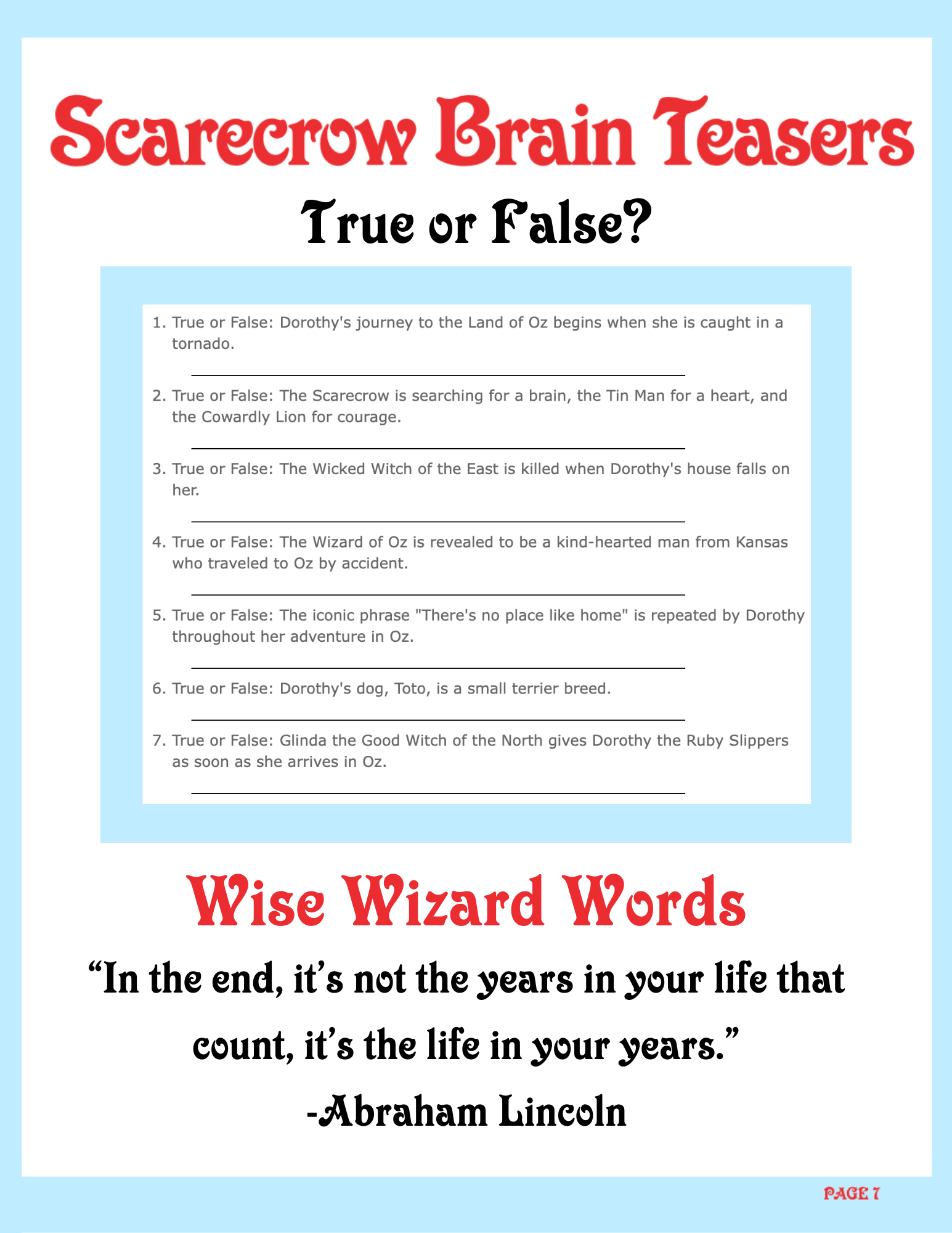A quiz titled 'Scarecrow Brain Teasers' with seven true or false questions about 'The Wizard of Oz,' followed by a section titled 'Wise Wizard Words' with a quote from Abraham Lincoln. The page number 'PAGE 7' is in the bottom right corner.