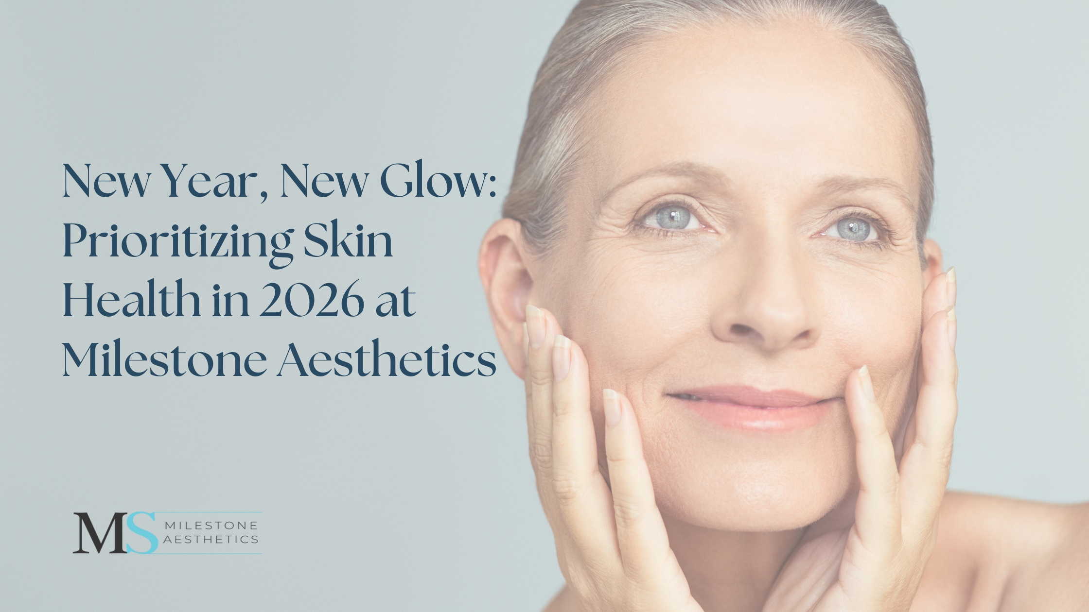 New Year, New Glow: Prioritizing Skin Health in 2026 at Milestone Aesthetics