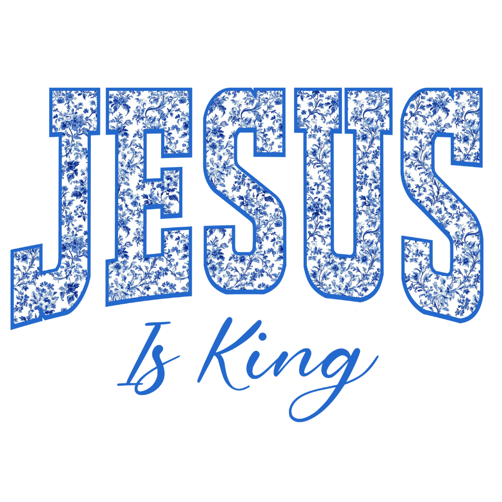 Jesus Is King Blue Floral Direct To Film Print