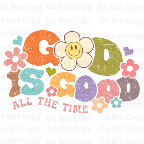God Is Good All The Time Grunge