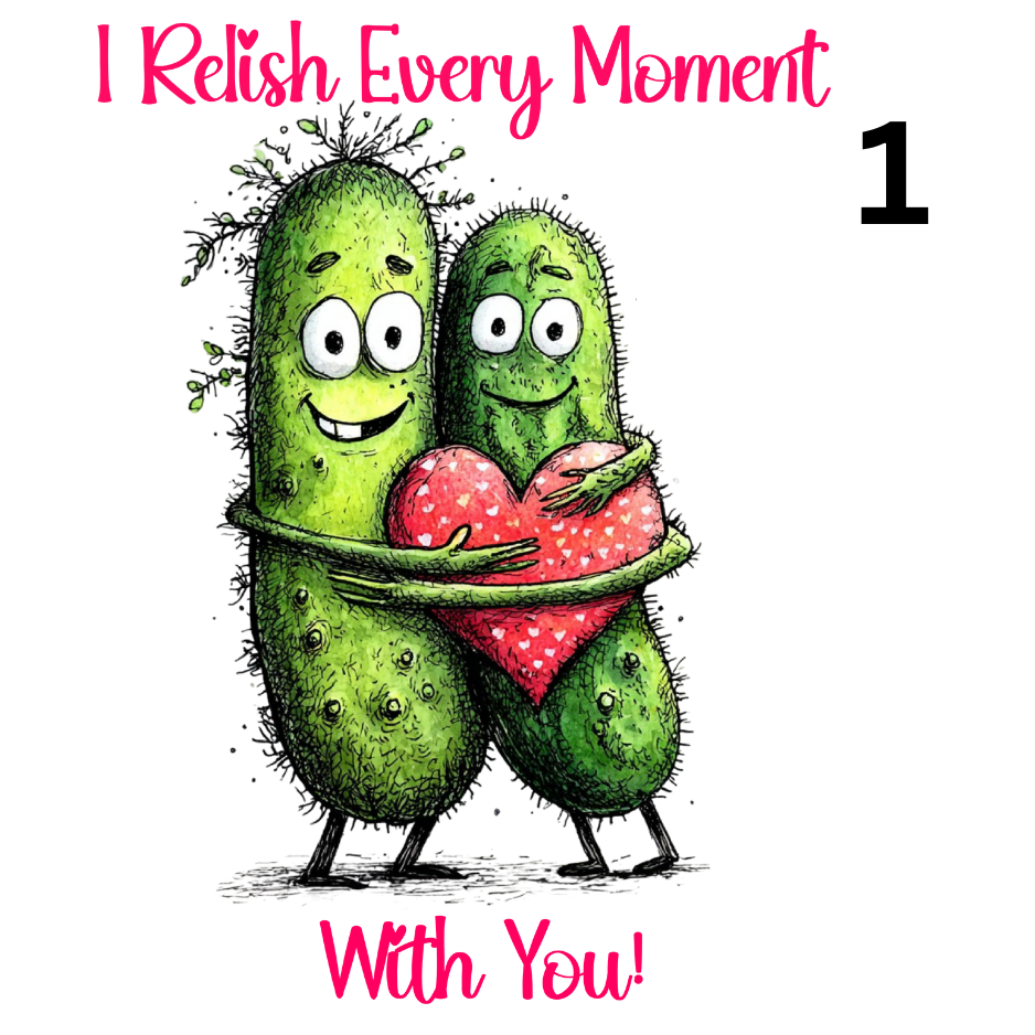 Valentines Pickles 3 Images To Choose From  Direct To Film Print, DTF Print, Ready To Press Print For T-Shirts