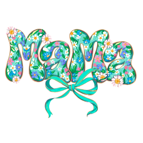 Mama Floral Green Direct To Film Print, DTF Print, Ready To Press Print For T-Shirts