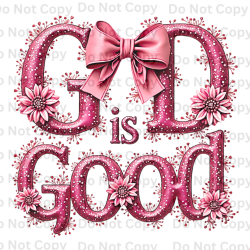 God Is Good Pink with Flowers.png