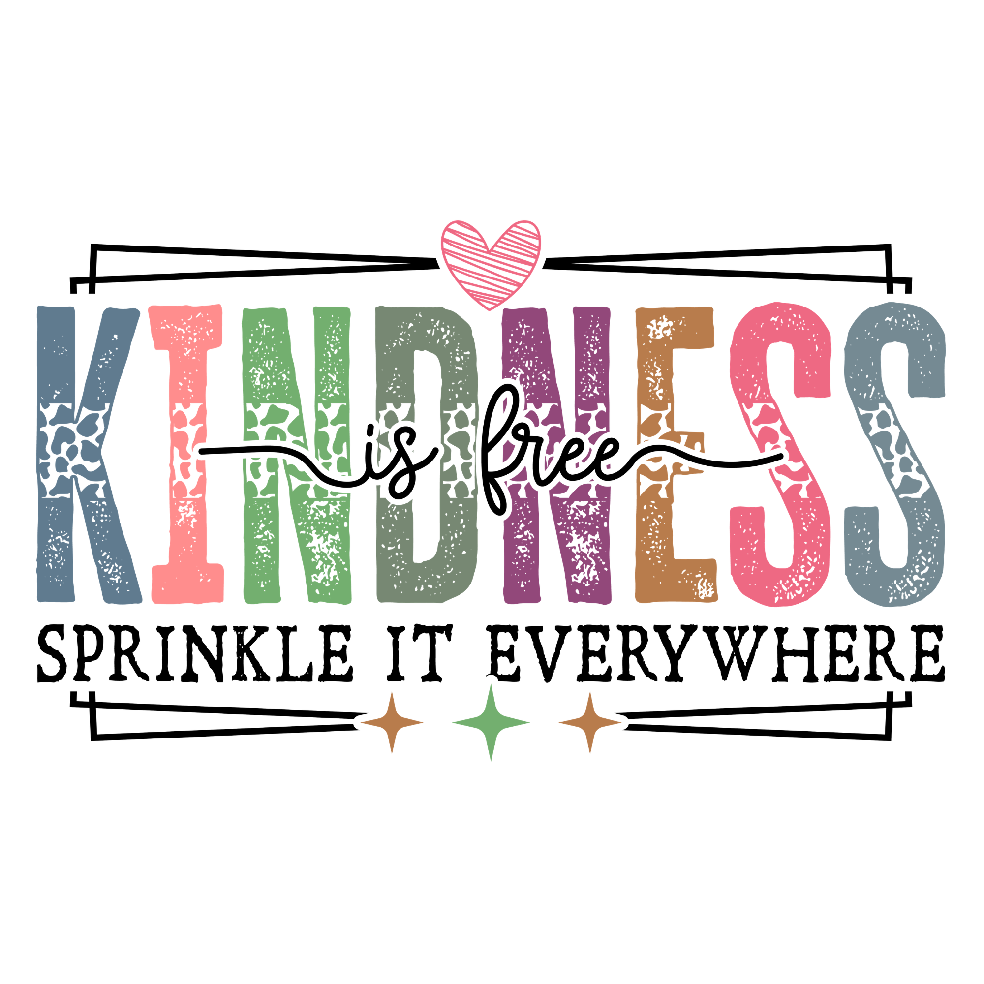 Kindness Sprinkle It Everywhere DTF Print