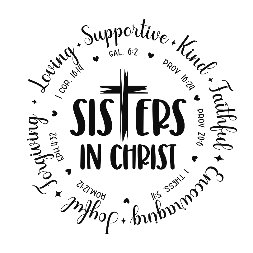 Sisters In Christ Design Direct To Film Print, DTF Print, Ready To Press Print For T-Shirts