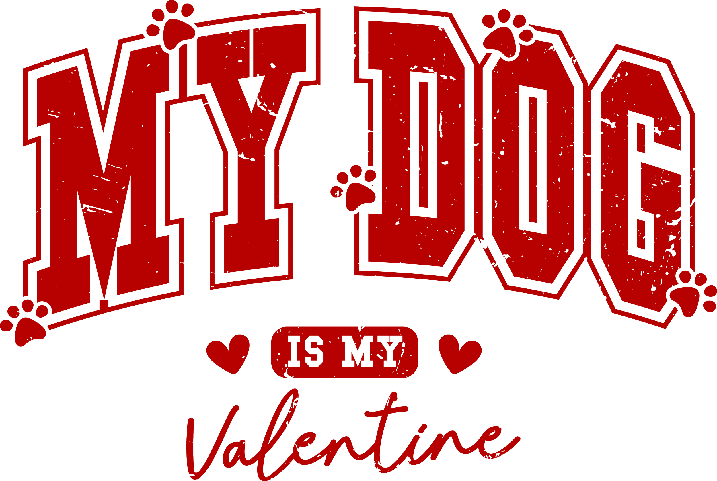 My Dog is my Valentine Red.png