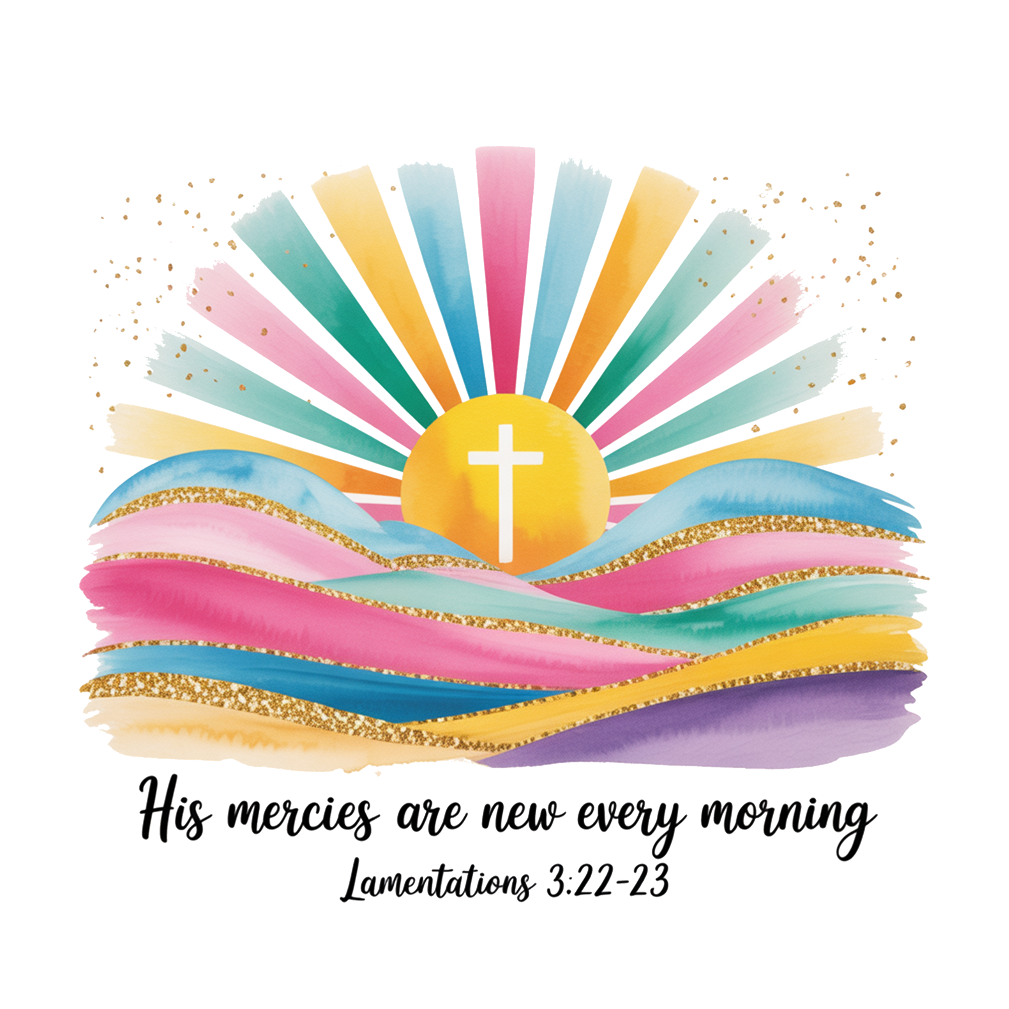 His Mercies Are New And Amazing Pastel DTF Print
