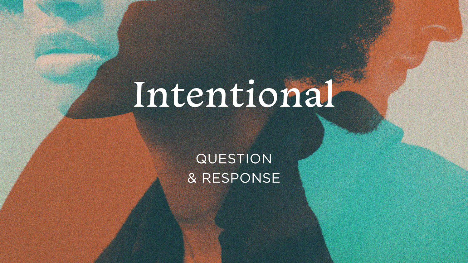 Podcast / Q&R from the Intentional Series episode artwork
