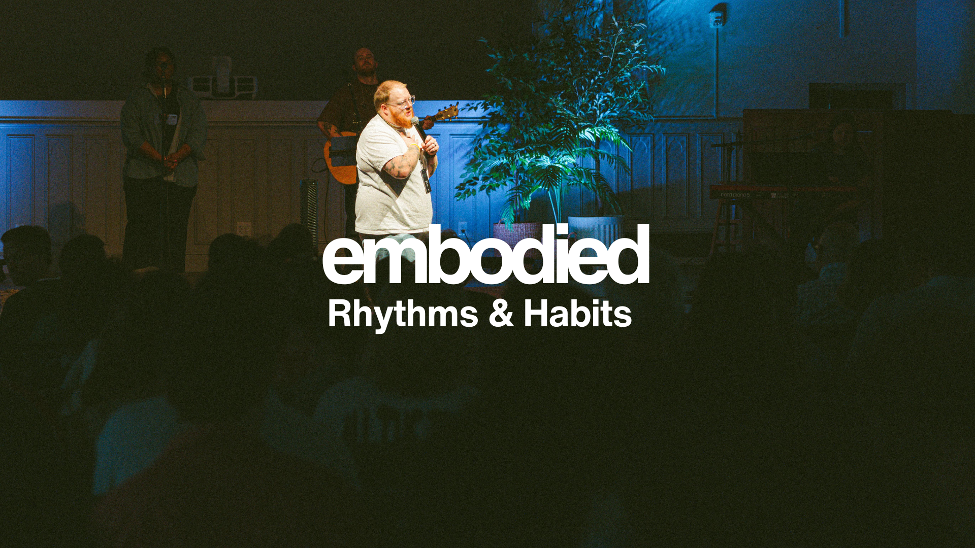 Embodied: Rhythms &amp; Habits