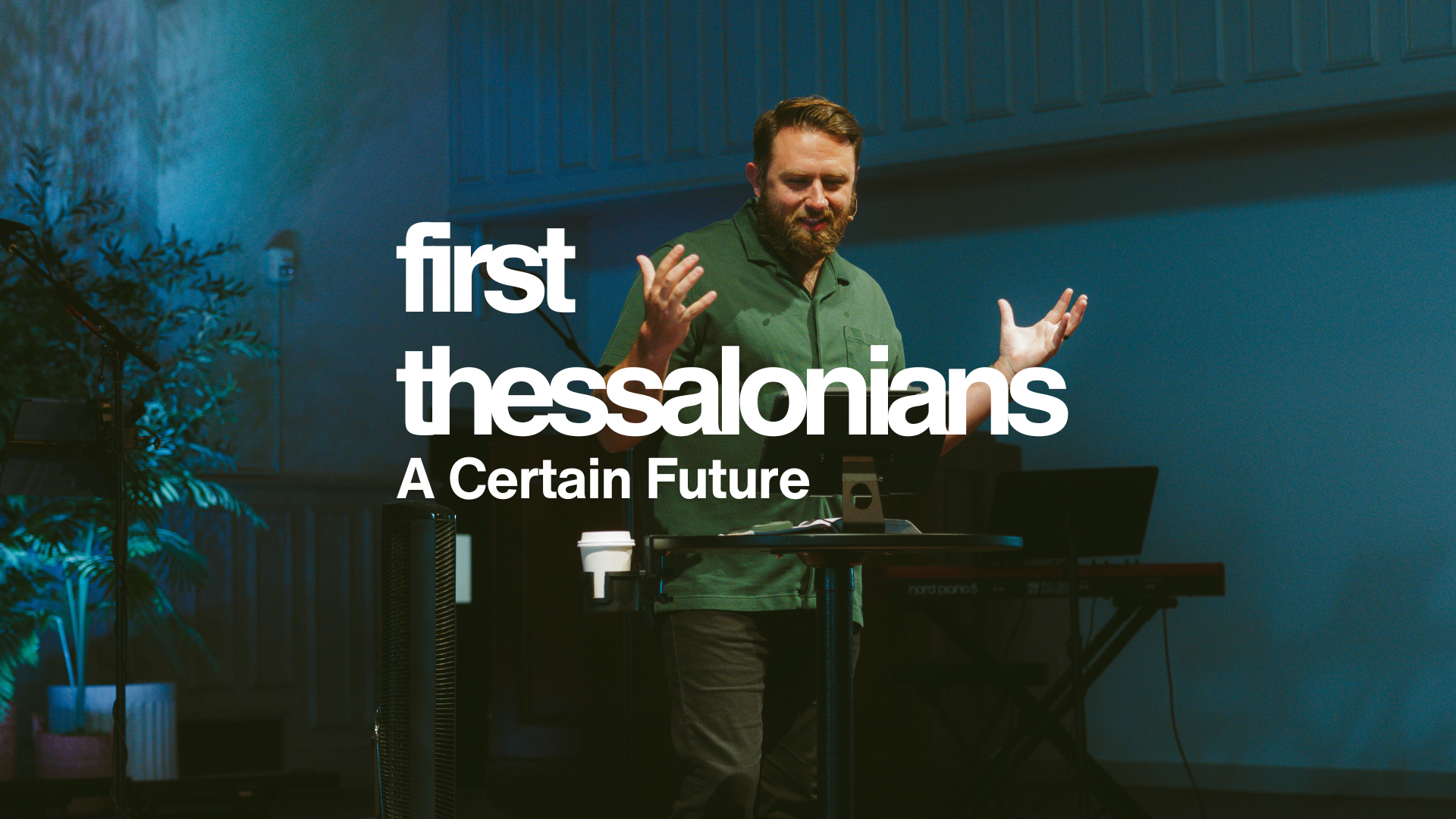 1 Thessalonians: A Certain Future