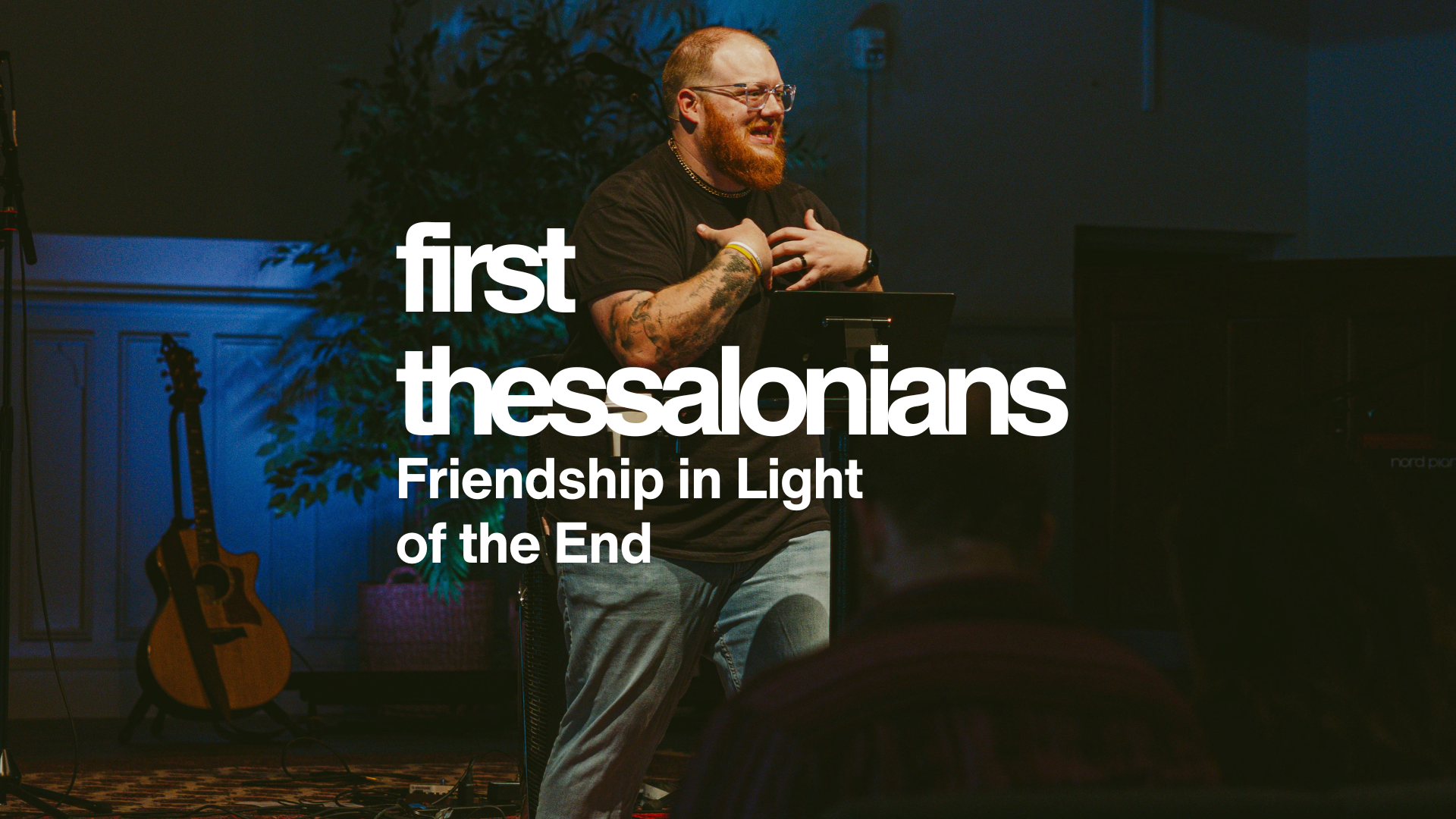 1 Thessalonians: Friendship in Light of the End