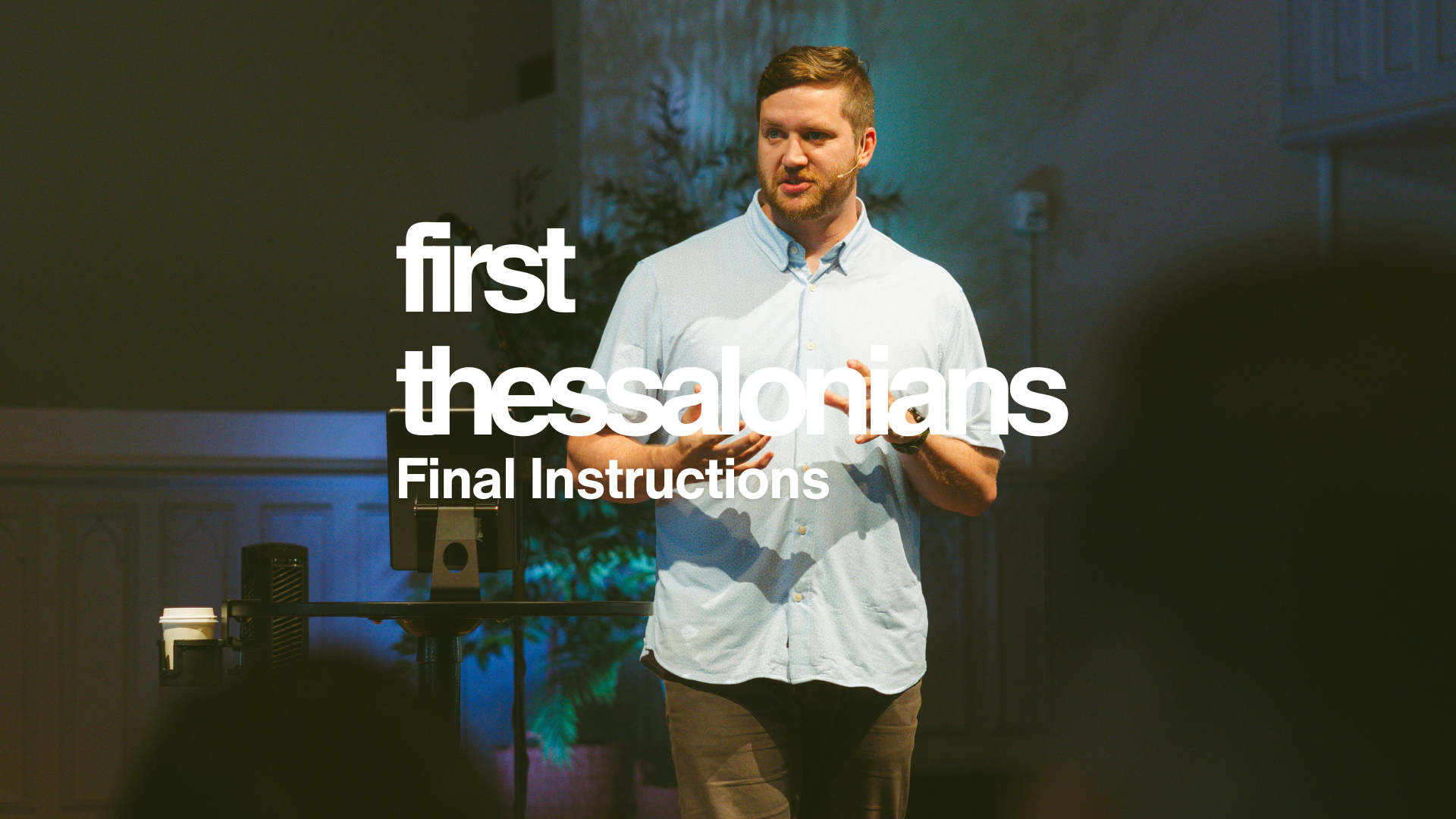 1 Thessalonians: Final Instructions
