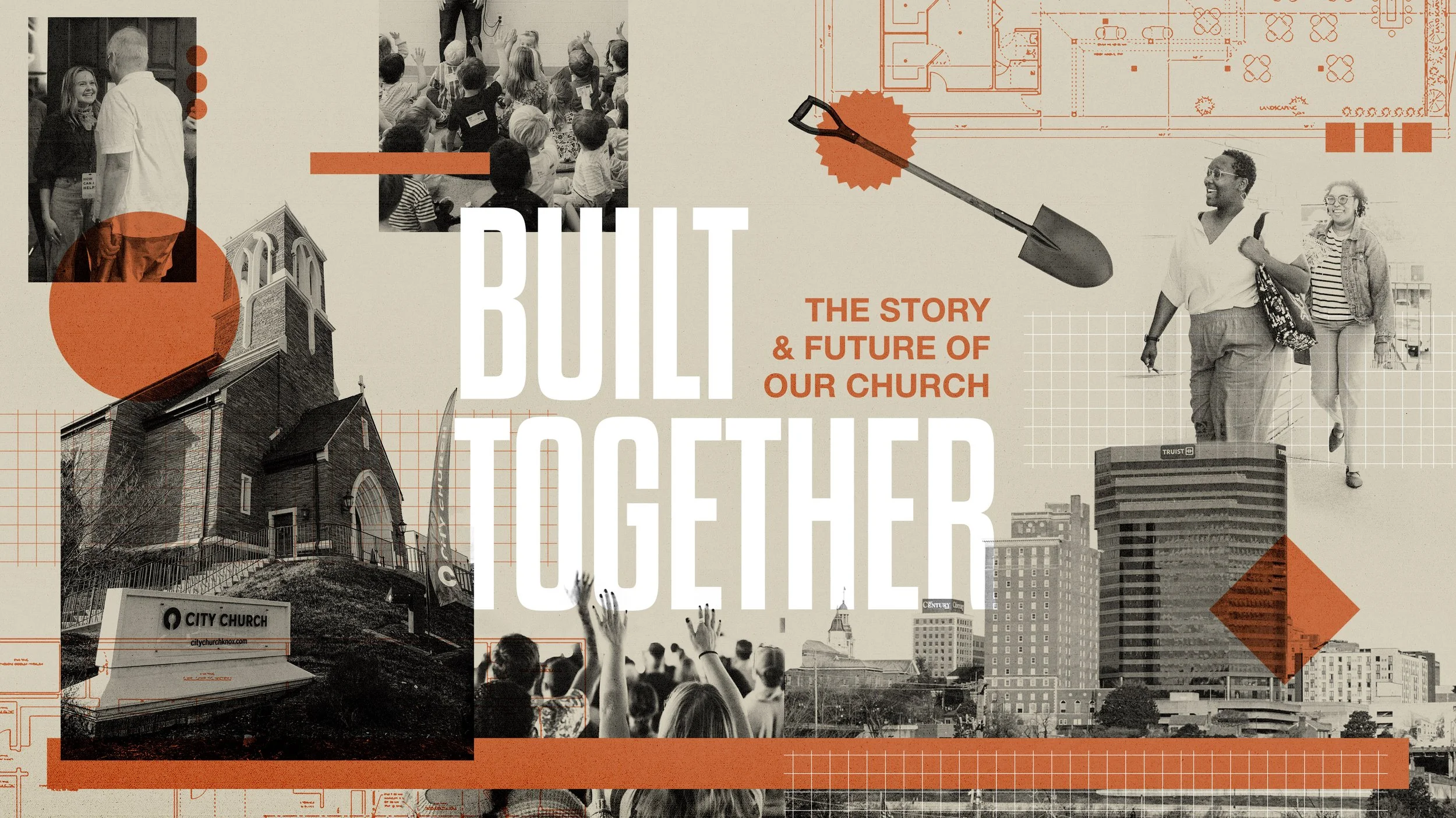 Built Together: The Story &amp; Future of Our Church