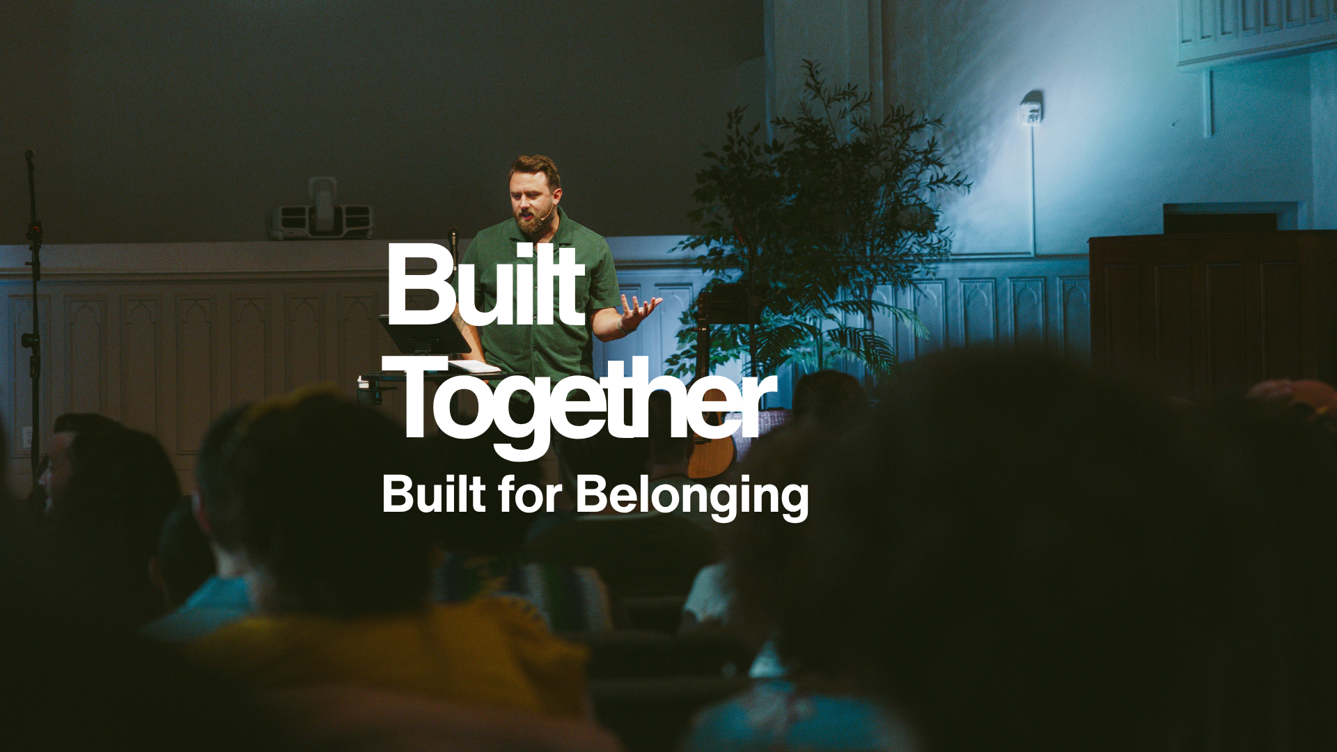 Built Together: Built for Belonging