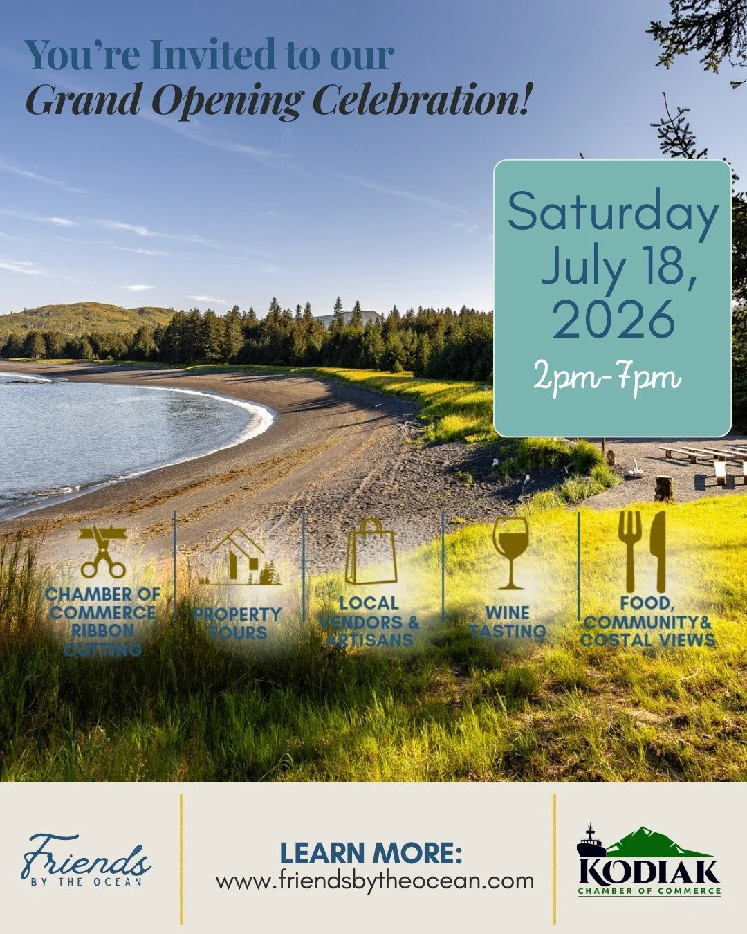 🎉 You're Invited to Celebrate with Us! 🌊

Join us for the Friends by the Ocean Grand Opening Celebration on Saturday, July 18, 2026, and experience one of Kodiak's newest coastal destinations.

📅 Saturday, July 18, 2026
🕑 Grand Opening: 2:00 PM &