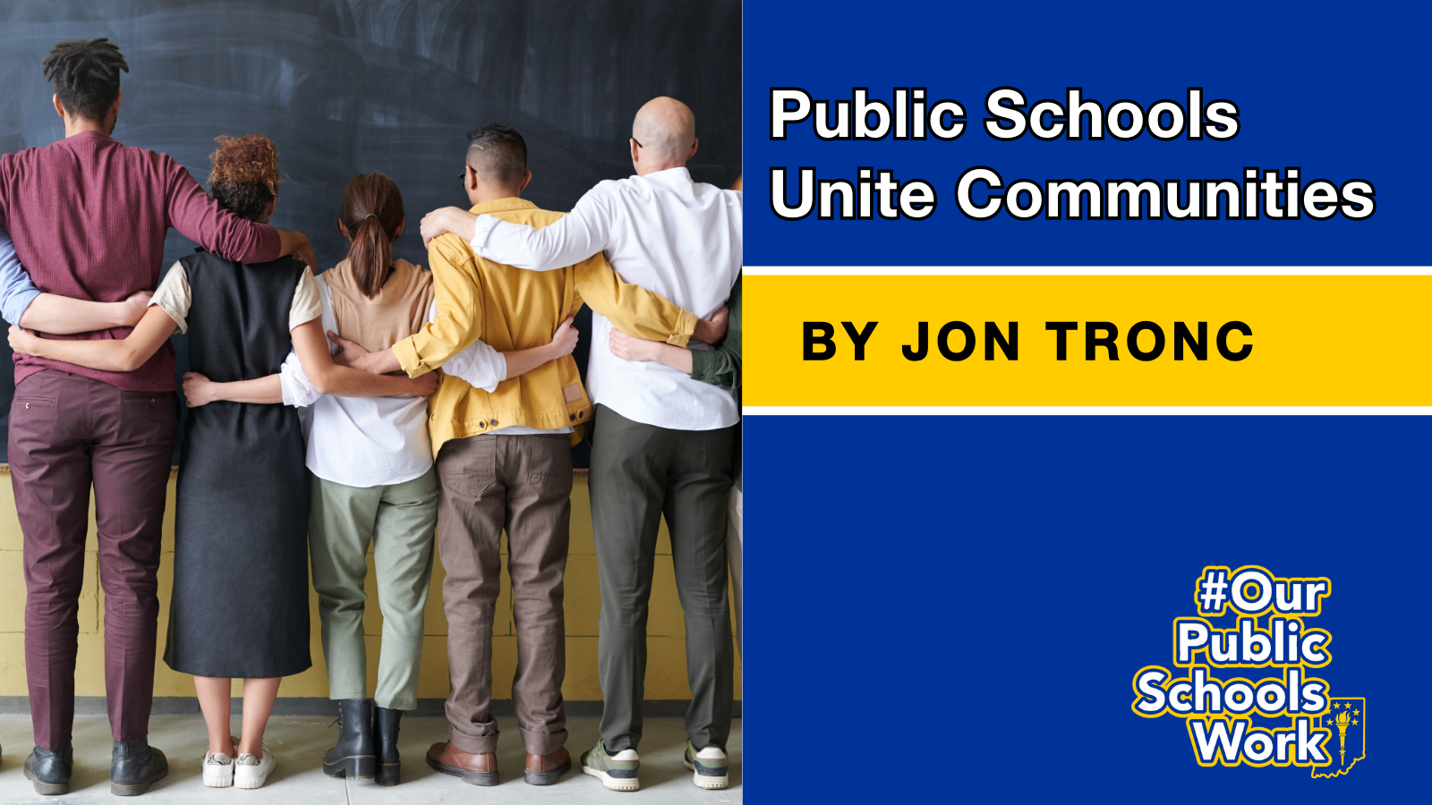 Public Schools Unite Communities — Let’s Keep Them Strong