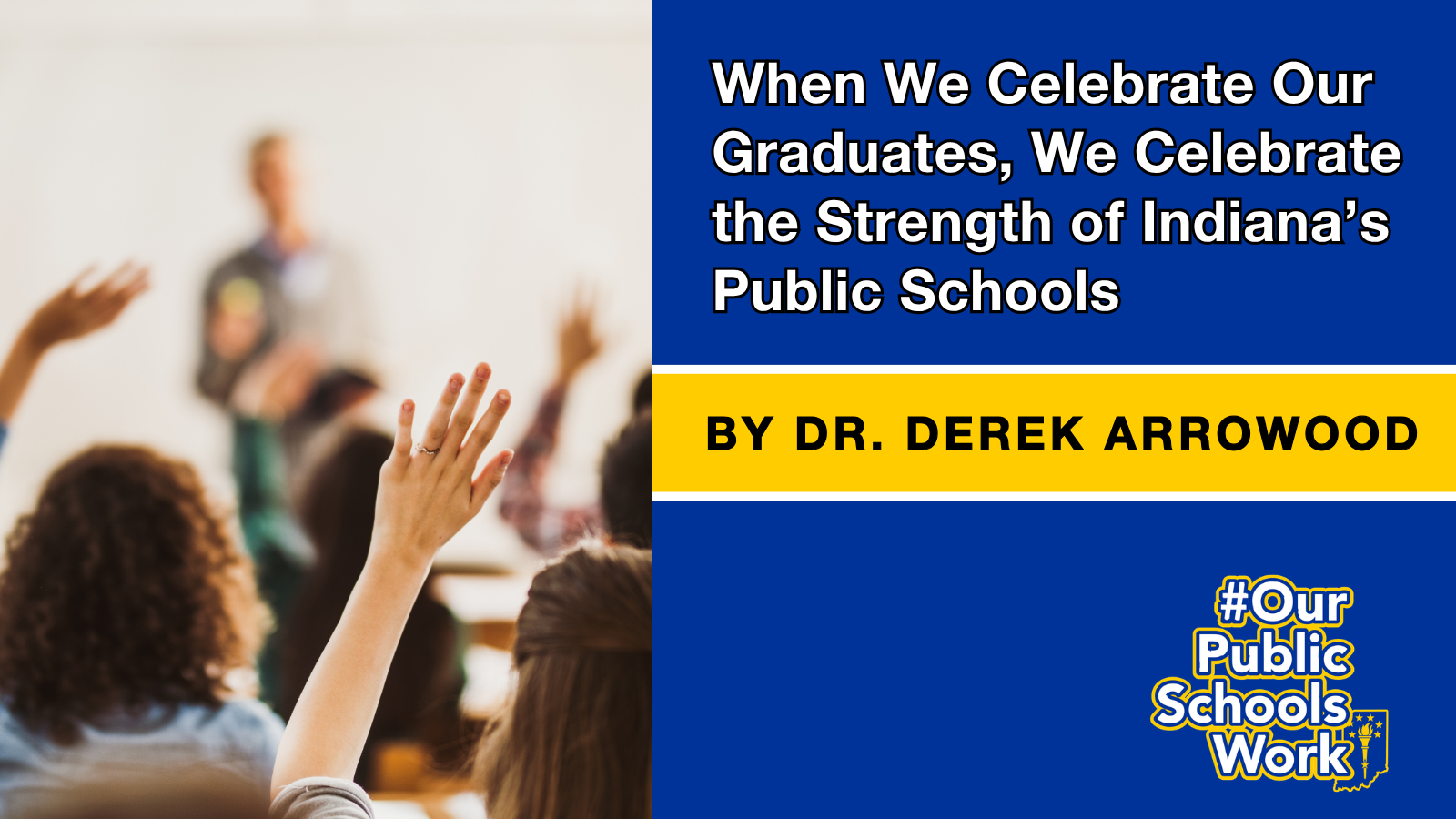 When We Celebrate Our Graduates, We Celebrate the Strength of Indiana's Public Schools