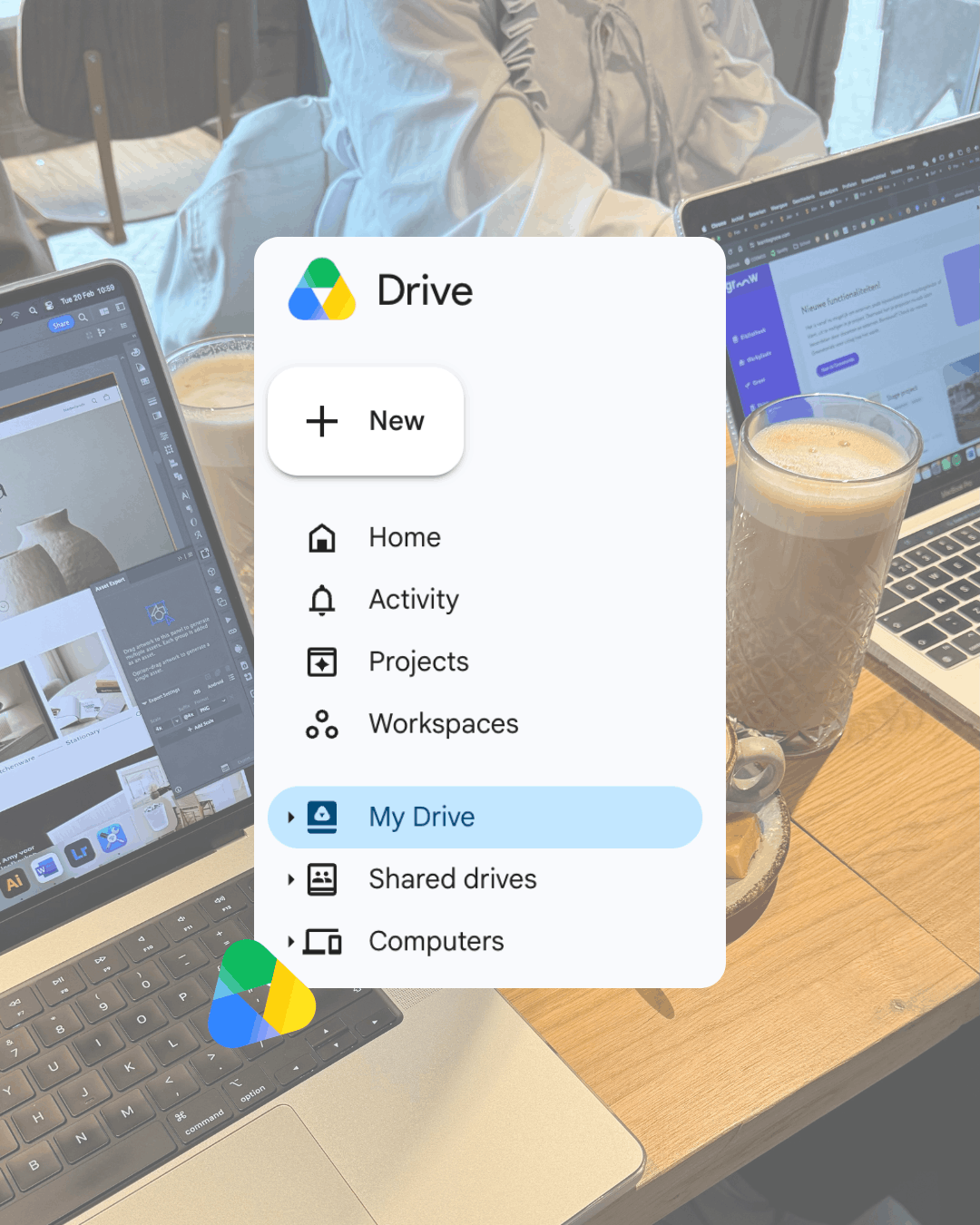 Screenshot of the Google Drive sidebar menu with Home, Activity, Projects, Workspaces, and My Drive selected, overlaid on a photo of two laptops and iced coffees on a wooden table.