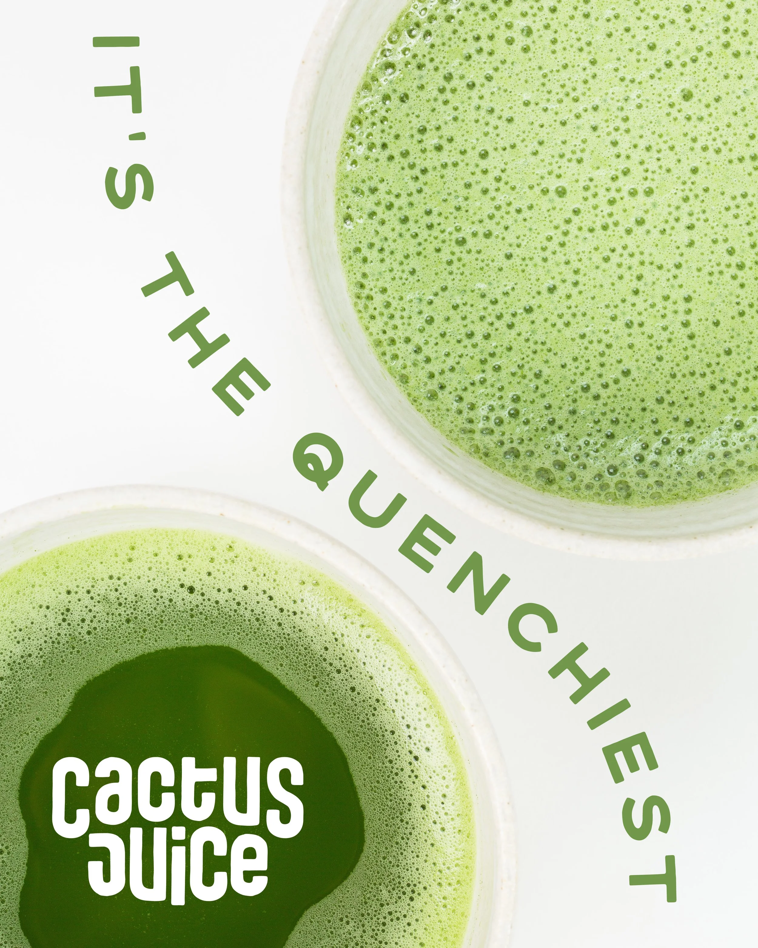 Two glasses of bright green cactus juice with foam on top, and the text 'It's the Queench1est' curved around the top glass.