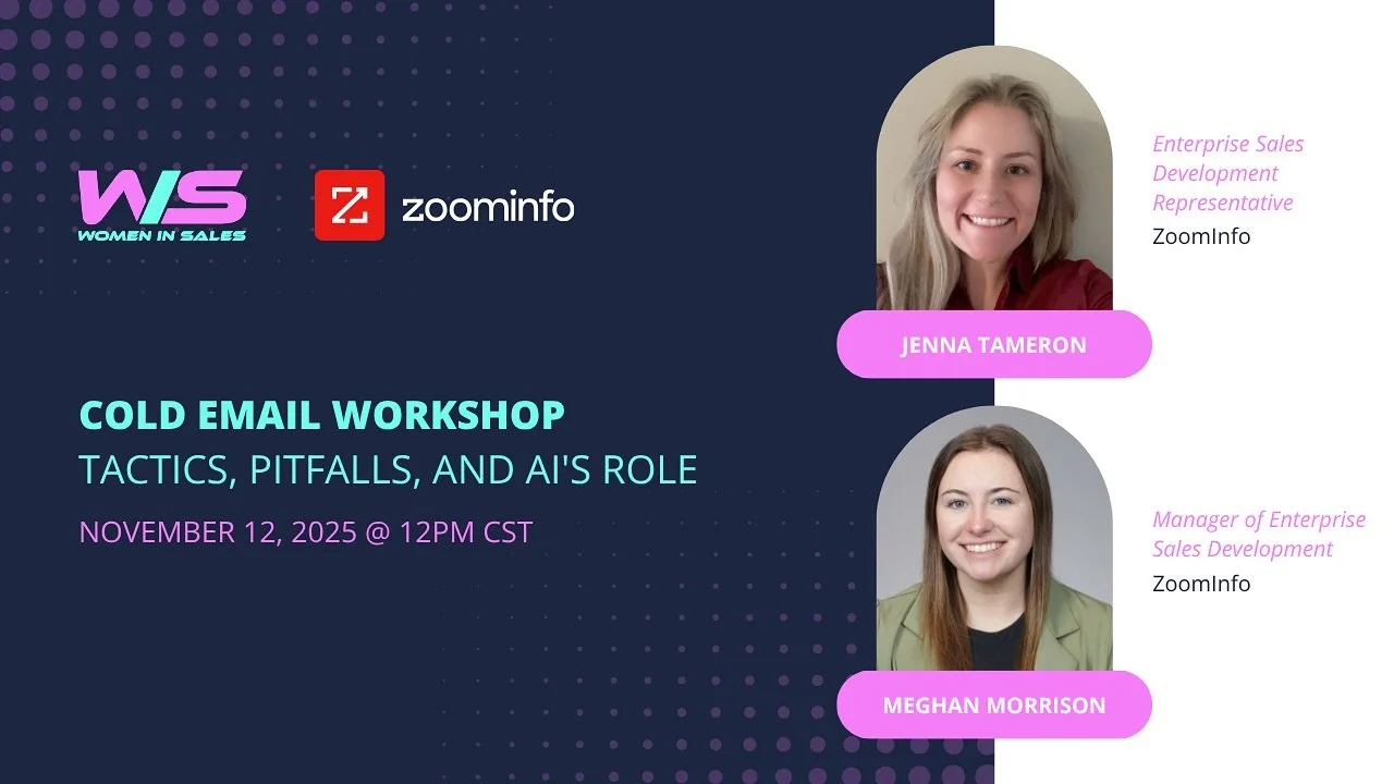Join Women in Sales &amp; ZoomInfo November 12th!

🌟 Cold Email Workshop: Tactics, Pitfalls, and AI&rsquo;s Role 🌟

 Cold email is crowded, compliance filters are stricter than ever, and generic sequences get filtered or ignored. Open rates are sli