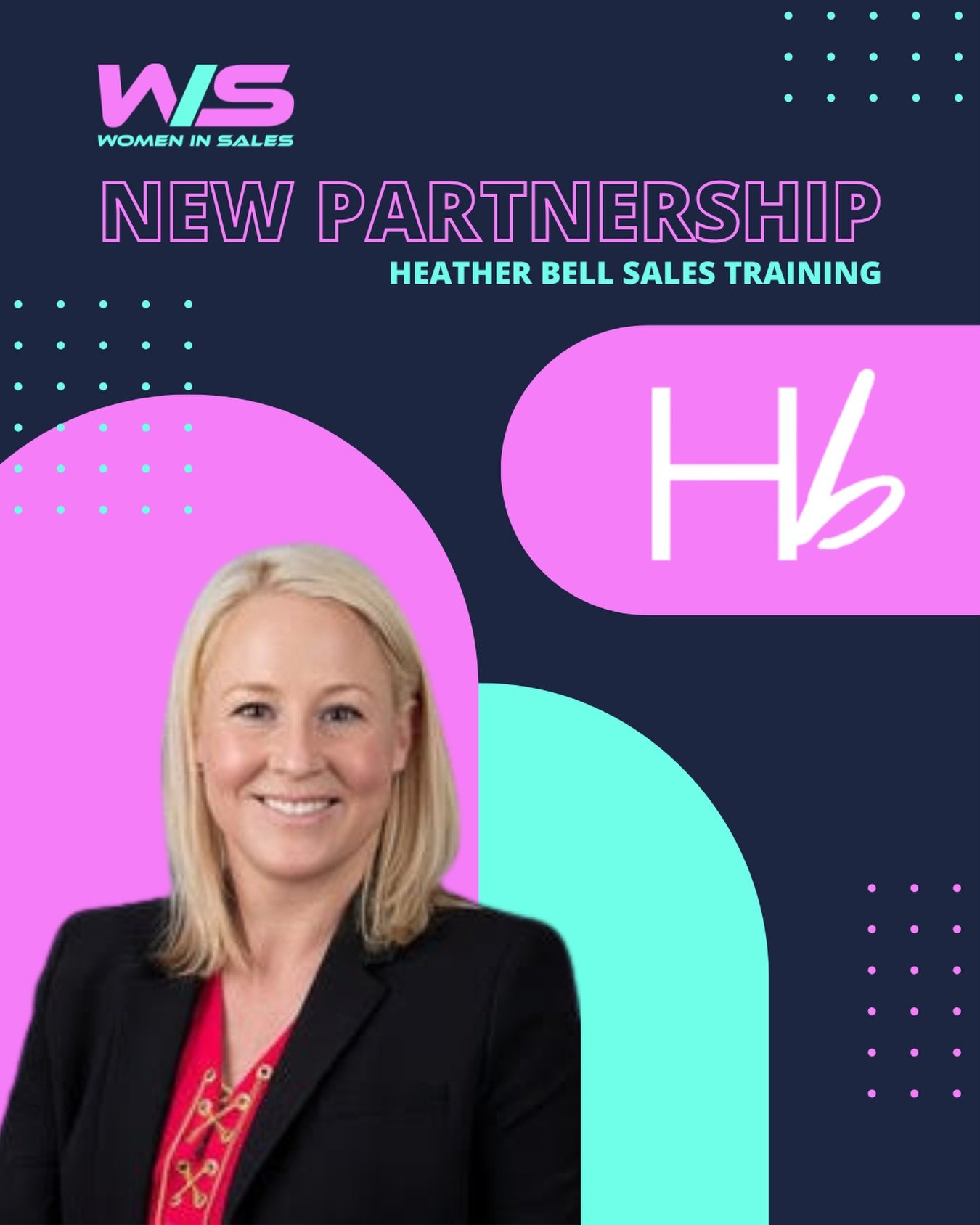 Very exciting news!!! After a super successful collaboration with Heather Bell, we&rsquo;ve officially teamed up and brought Heather Bell Sales Training onboard as a formal annual Women in Sales partner!!!

We have some super exciting programming tog