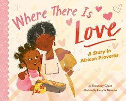 Where There Is Love: A Story in African Proverbs - Children's Book