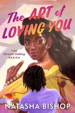 The Art of Loving You - Romance Novel Natasha Bishop (Release Date April 14, 2026)
