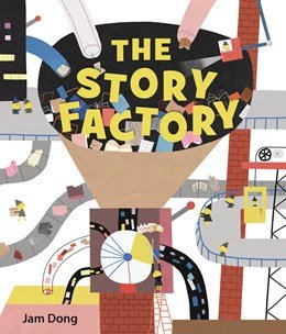 The Story Factory: Imagination Adventure Book