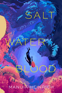 Salt Water Blood (YA- Release November 17th)