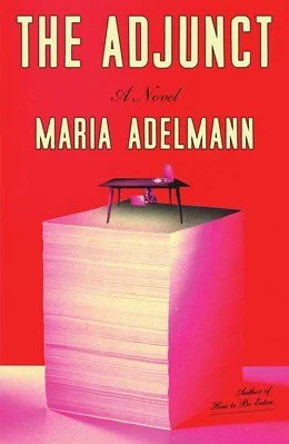 The Adjunct by Maria Adelmann