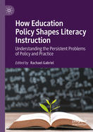 How Education Policy Shapes Literacy Instruction Book