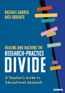 Healing and Hacking the Research-Practice Divide: Your Guide to Effective Teaching (October 13 Release Date)