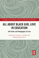 All About Black Girl Love in Education: Empowering Classrooms