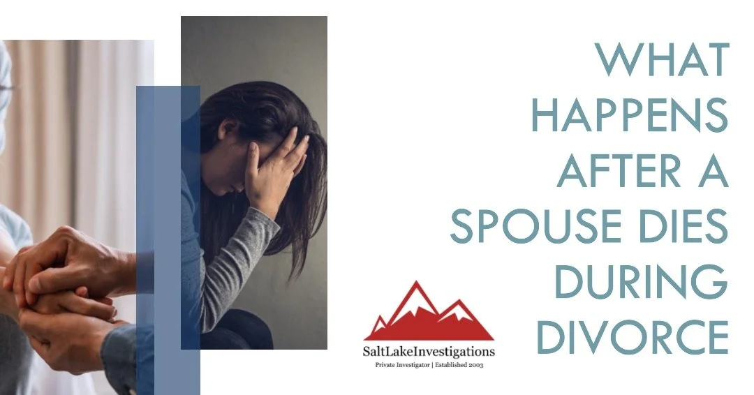 What Happens After a Spouse Dies During Divorce?