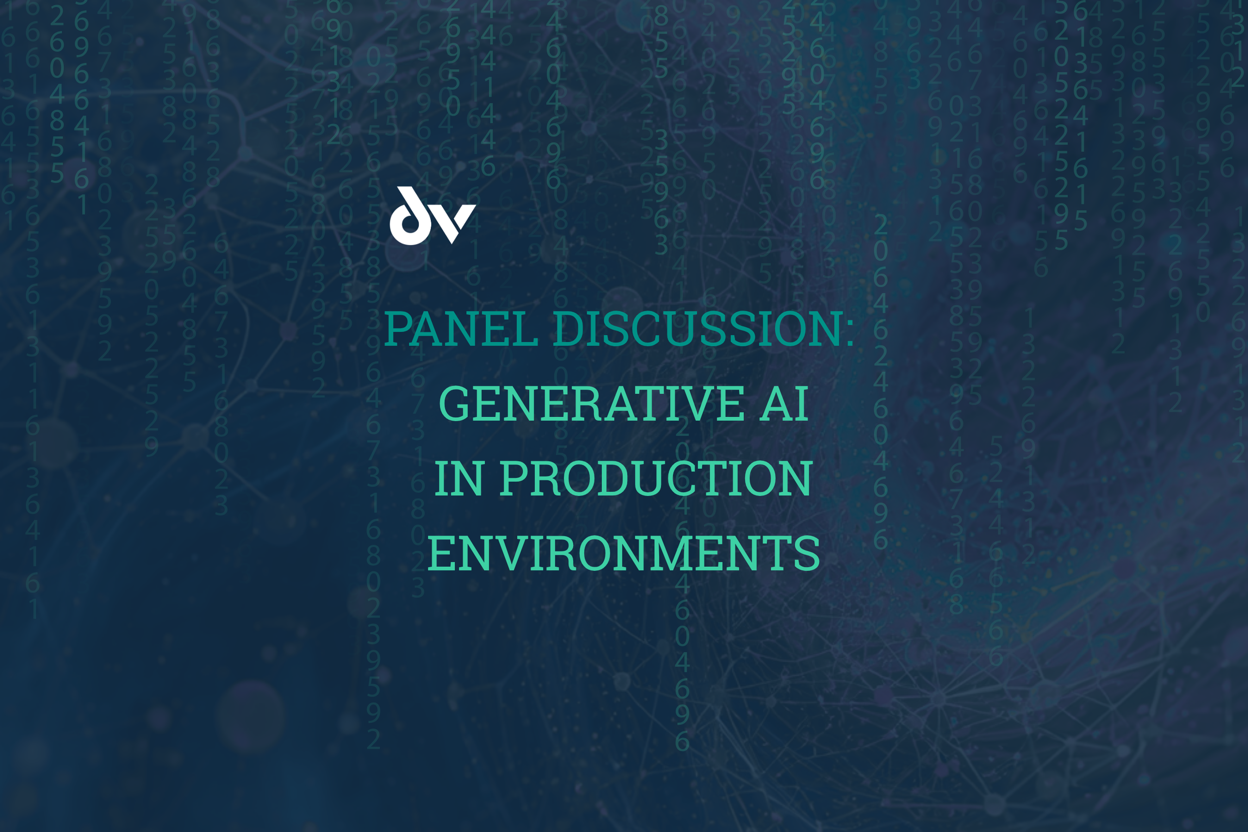 Panel Discussion: Generative AI in Production Environments