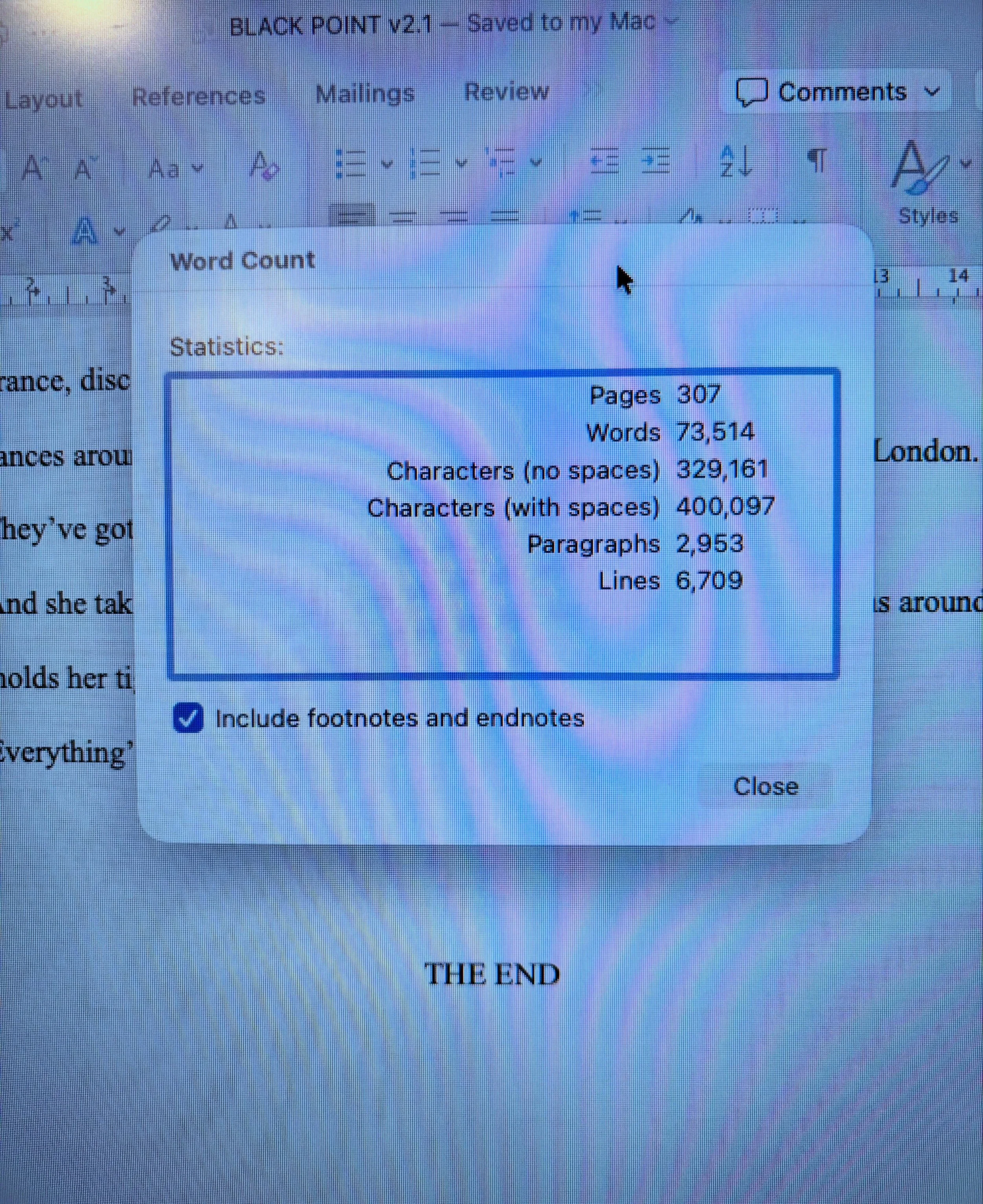 Reached this point today, almost a relief to get to the end! There&rsquo;s a whole heap of changes required, and a few chapters missing but at least I have the shape of a book. Now it&rsquo;s time to do something else for a few weeks but the edit wil