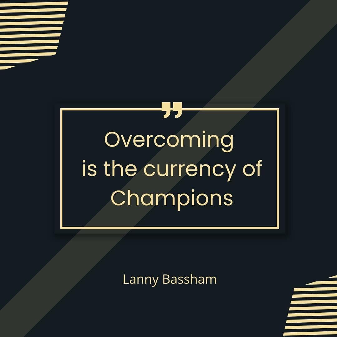 You typically have to overcome something  challenging before you will become a champion. So if your road is rocky have no fear, persevere!