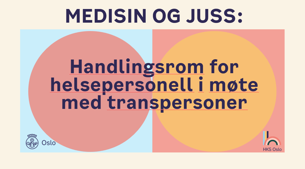 MEDISIN OG JUSS: Handlingsrom for helsepersonell i møte med transpersoner