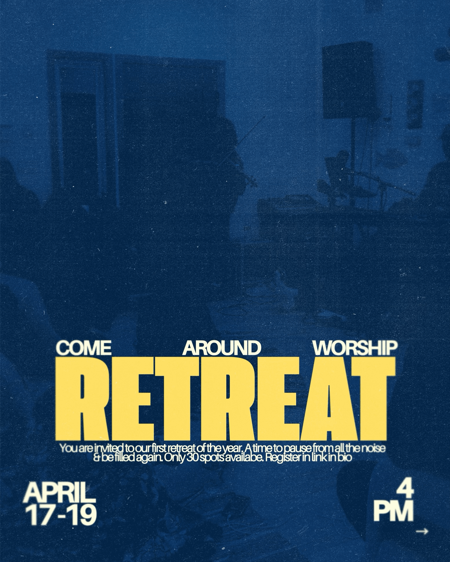 COME AROUND WORSHIP RETREAT