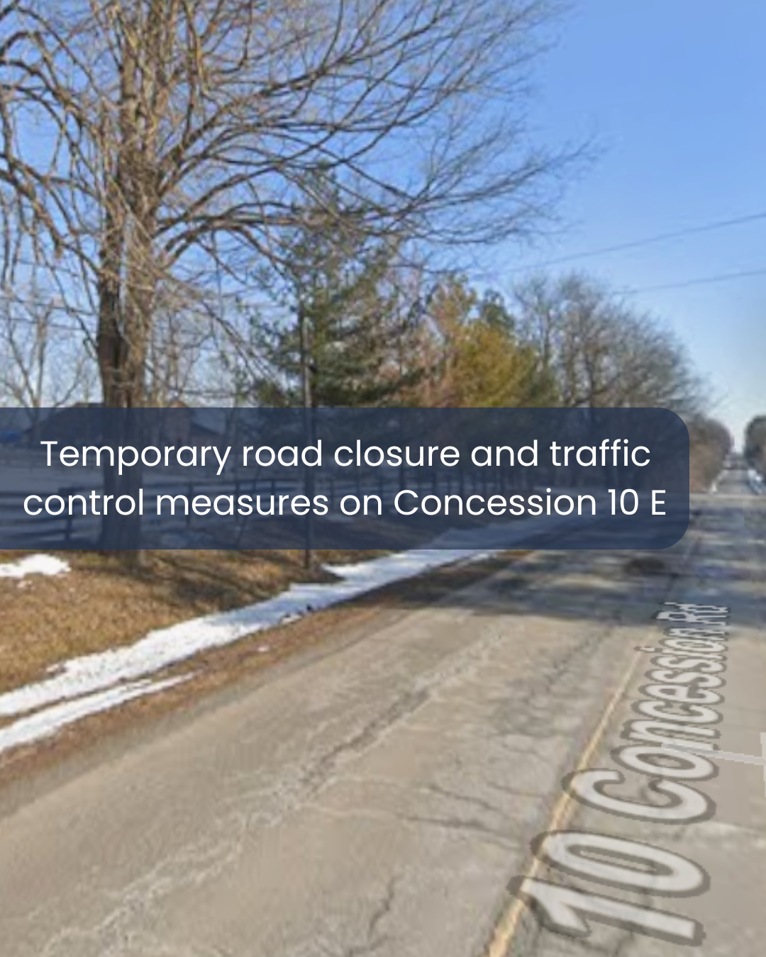 Temporary road closure and traffic control measures on Concession 10E