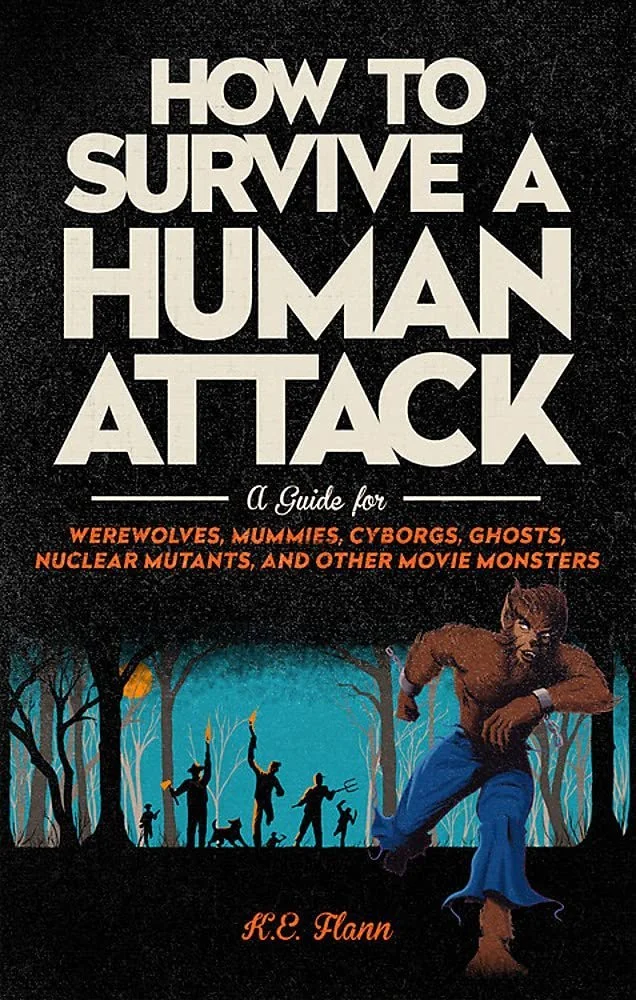 Barrelhouse Reviews: How to Survive a Human Attack, by K. E. Flann