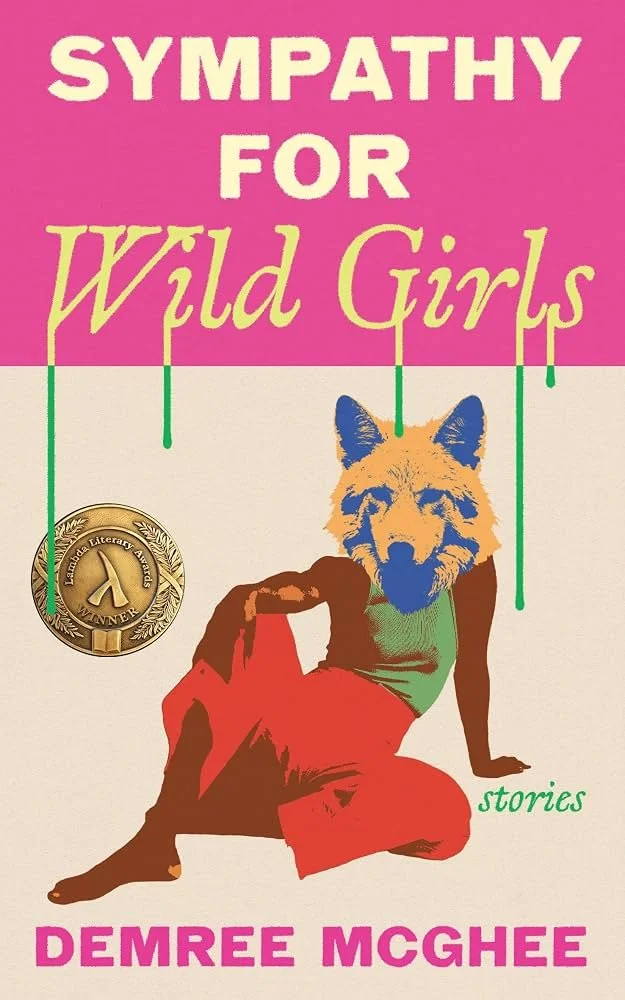 Barrelhouse Reviews: Sympathy for Wild Girls by Demree McGhee