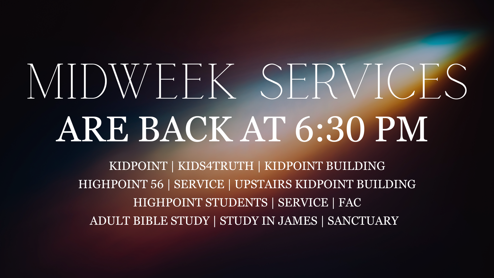 Midweek Services are back!
